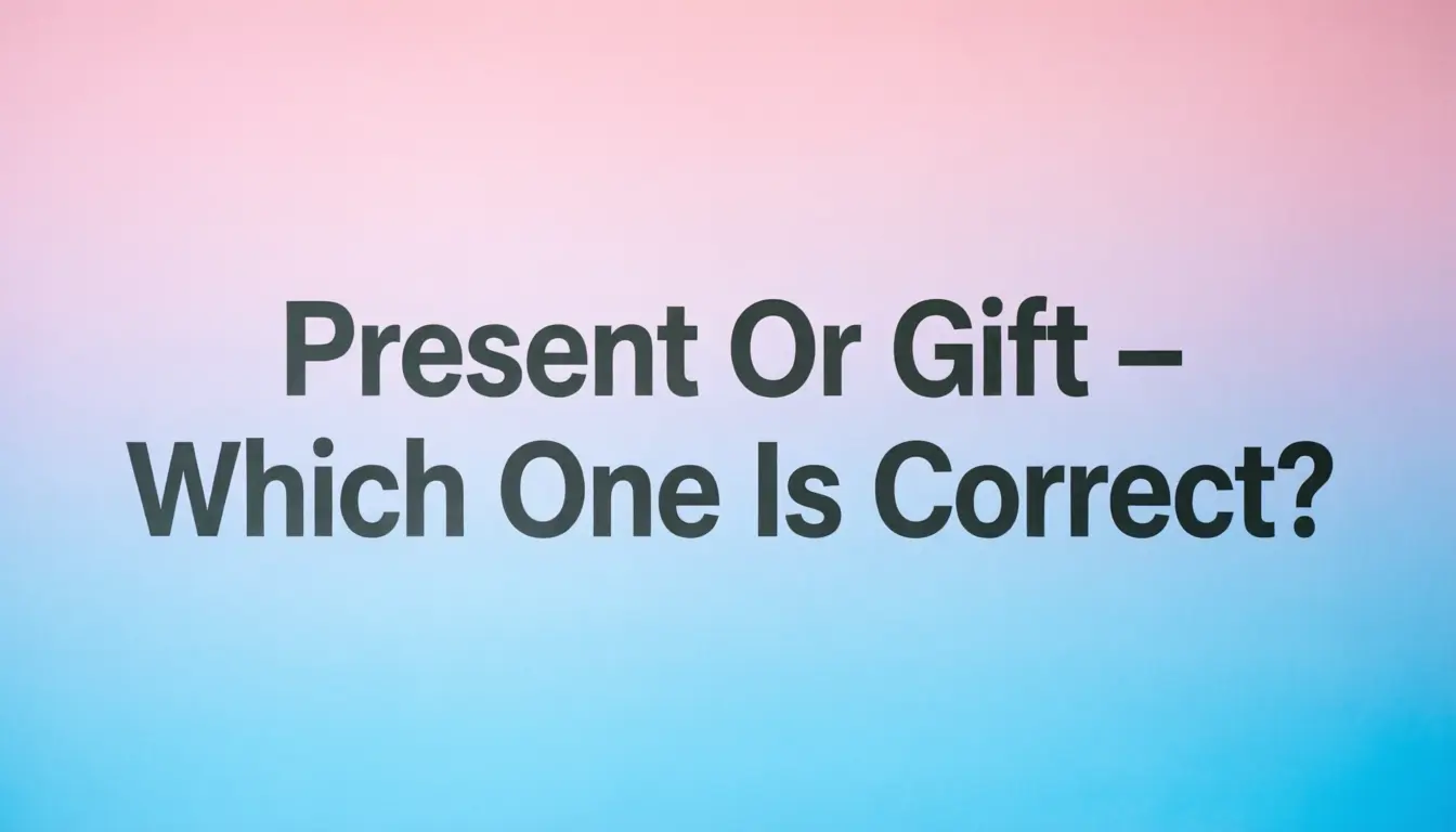 Present Or Gift