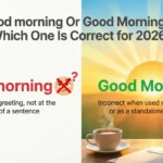 Goodmorning Or Good Morning