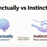 Instinctually Or Instinctively